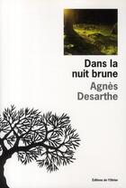 Couverture du livre « Dans la nuit brune » de Agnes Desarthe aux éditions Editions De L'olivier