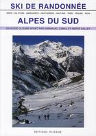 Couverture du livre « Ski de randonnée Alpes du sud » de Emmanuel Cabau et Herve Galley aux éditions Olizane