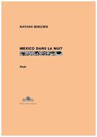Couverture du livre « Mexico dans la nuit » de Nathan Berghen aux éditions Editions Du Bourg