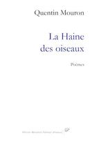 Couverture du livre « La haine des oiseaux » de Quentin Mouron aux éditions Olivier Morattel