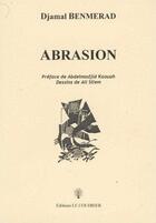 Couverture du livre « Abrasion » de Benmerad Djamad aux éditions Le Coudrier