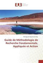 Couverture du livre « Guide de methodologie de recherche fondamentale, appliquee et action » de Beyi W A. aux éditions Editions Universitaires Europeennes