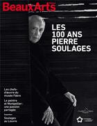 Couverture du livre « Les 100 ans de Pierre Soulages » de  aux éditions Beaux Arts Editions