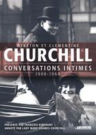 Couverture du livre « Conversations intimes 1908-1964 » de Winston Churchill et Clementine Churchill aux éditions Tallandier