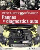 Couverture du livre « Restaurez & réparez ; pannes & diagnostics auto (6e édition) » de Alain Federmann aux éditions Etai
