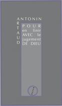 Couverture du livre « Pour en finir avec le jugement de Dieu » de Artaud Antonin aux éditions Allia