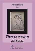 Couverture du livre « Dans la memoire du temps » de Naccache Jean-Pierre aux éditions Sydney Laurent