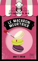 Couverture du livre « Le macaron meurtrier » de Ana T. Drew aux éditions Harpercollins