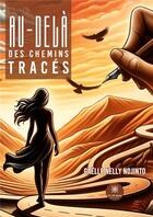 Couverture du livre « Au-delà des chemins tracés » de Gaelle Nelly Ndjinto aux éditions Le Lys Bleu