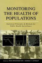 Couverture du livre « Monitoring the Health of Populations: Statistical Principles and Metho » de Ron Brookmeyer aux éditions Oxford University Press Usa