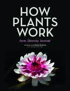 Couverture du livre « HOW PLANTS WORK - FORM, DIVERYITY, SURVIVAL » de Stephen Blackmore aux éditions Ivy Press