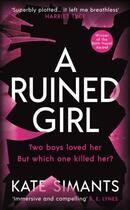 Couverture du livre « A RUINED GIRL » de Kate Simants aux éditions Profile Books