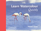 Couverture du livre « Learn Watercolour Quickly » de Soan Hazel aux éditions Pavilion Books Company Limited