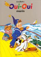 Couverture du livre « Oui-oui marin » de Bazin/Blyton aux éditions Hachette Jeunesse