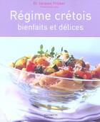 Couverture du livre « Regime Cretois, Bienfaits Et Delices » de Fricker-J+Laty-D aux éditions Hachette Pratique