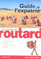 Couverture du livre « Guide Du Routard ; De L'Expatrie (édition 2006/2007) » de Philippe Gloaguen aux éditions Hachette Tourisme