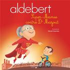 Couverture du livre « Aldebert raconte - super-mamie contre dr mazout / livre cd » de Aldebert aux éditions Hachette Enfants