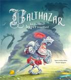 Couverture du livre « Balthazar, le chevalier hyper trouillard » de Bastien Quignon et Agnes Guillon Robin aux éditions Gautier Languereau