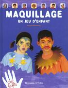 Couverture du livre « Maquillage ; Un Jeu D'Enfant » de Pascale Malarmey aux éditions Dessain Et Tolra