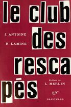 Couverture du livre « Le club des rescapes » de Antoine/Lamine aux éditions Gallimard