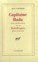 Couverture du livre « Capitaine bada / badadesques » de Vauthier Jean aux éditions Gallimard