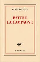 Couverture du livre « Battre la campagne » de Raymond Queneau aux éditions Gallimard