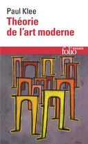 Couverture du livre « Théorie de l'art moderne » de Paul Klee aux éditions Folio