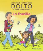 Couverture du livre « La famille » de Catherine Dolto et Colline Faure-Poiree aux éditions Gallimard-jeunesse