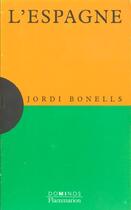 Couverture du livre « L'Espagne » de Jordi Bonells aux éditions Flammarion