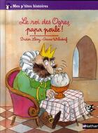 Couverture du livre « Le roi des ogres, papa poule ! » de Levy/Wilsdorf aux éditions Nathan