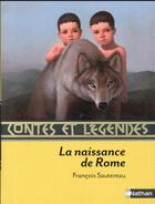 Couverture du livre « CONTES ET LEGENDES t.6 ; la naissance de Rome » de Sautereau Francois aux éditions Nathan