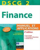 Couverture du livre « DSCG 2 ; finance ; manuel et applications (4e édition) » de Pascal Barneto et Georges Gregorio aux éditions Dunod