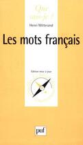 Couverture du livre « Les mots francais » de Henri Mitterand aux éditions Que Sais-je ?