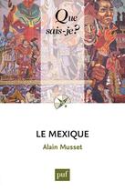 Couverture du livre « Le Mexique (3e édition) » de Alain Musset aux éditions Que Sais-je ?