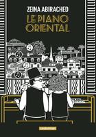 Couverture du livre « Le piano oriental » de Zeina Abirached aux éditions Casterman