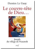 Couverture du livre « Le Couvre-tête de Dieu ... » de Damien Le Guay aux éditions Cerf