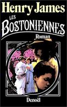 Couverture du livre « Les bostoniennes » de Henry James aux éditions Denoel