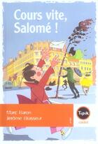 Couverture du livre « Cours vite, salome ! » de Marc Baron et Jérôme Brasseur aux éditions Magnard