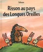 Couverture du livre « Risson au pays des longues oreilles » de Stibane aux éditions Ecole Des Loisirs