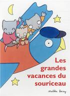 Couverture du livre « Les grandes vacances du souriceau » de Malika Doray aux éditions Ecole Des Loisirs
