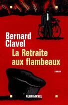 Couverture du livre « La Retraite aux flambeaux » de Bernard Clavel aux éditions Albin Michel