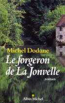 Couverture du livre « Le forgeron de la Jonvelle » de Dodane Michel aux éditions Albin Michel