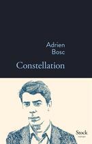 Couverture du livre « Constellation » de Adrien Bosc aux éditions Stock