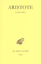 Couverture du livre « Catégories » de Aristote aux éditions Belles Lettres