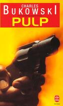 Couverture du livre « Pulp » de Charles Bukowski aux éditions Le Livre De Poche