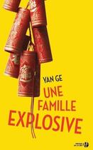 Couverture du livre « Une famille explosive » de Yan Ge aux éditions Presses De La Cite