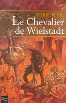 Couverture du livre « Le chevalier de wielstadt » de Pierre Pevel aux éditions Fleuve Editions