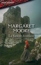 Couverture du livre « La fiancée écossaise » de Margaret Moore aux éditions Harlequin