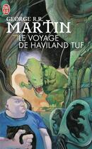 Couverture du livre « Les voyages de Haviland Tuf » de George R. R. Martin aux éditions J'ai Lu