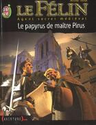 Couverture du livre « Felin t7 - le papyrus de maitre pirus (le) » de Arthur Tenor aux éditions J'ai Lu